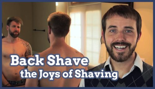 shave, shaving, back shaving, joys of shaving